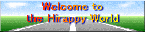 Welcome to the Hirappy World